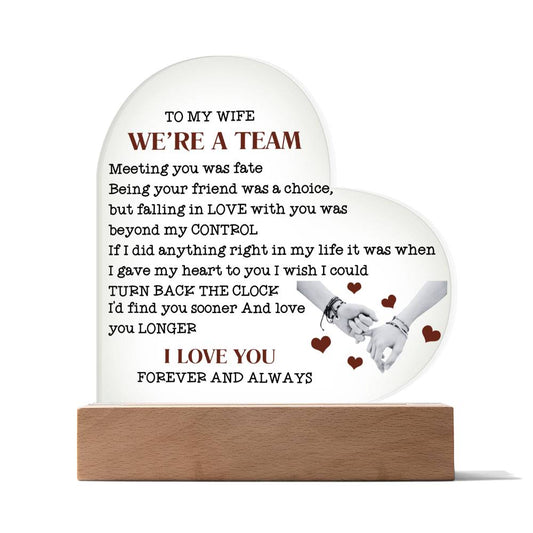 Printed Heart Acrylic Plaque-To My Wife We Are a Team